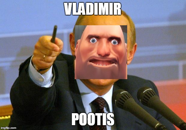 Vladimir Pootis | VLADIMIR POOTIS | image tagged in memes,good guy putin | made w/ Imgflip meme maker