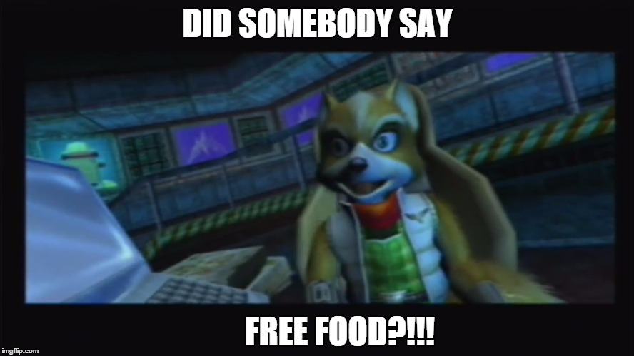 DID SOMEBODY SAY FREE FOOD?!!! | image tagged in happy fox mccloud | made w/ Imgflip meme maker