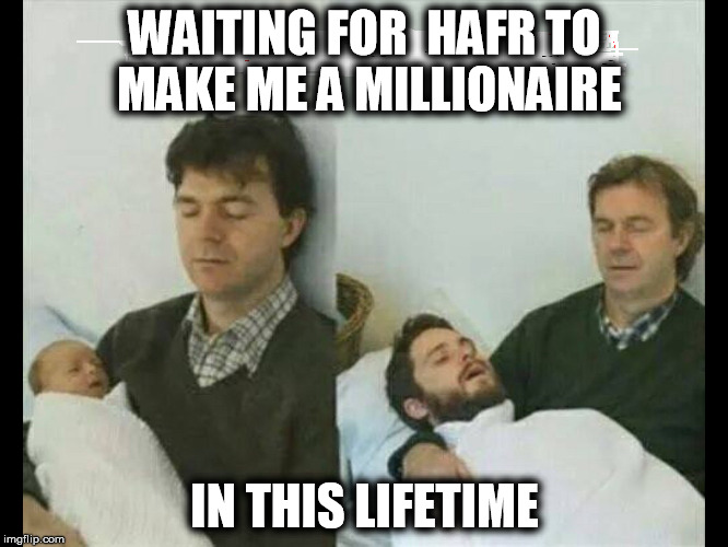 Waiting... | WAITING FOR HAFR TO MAKE ME A MILLIONAIRE IN THIS LIFETIME | image tagged in million | made w/ Imgflip meme maker