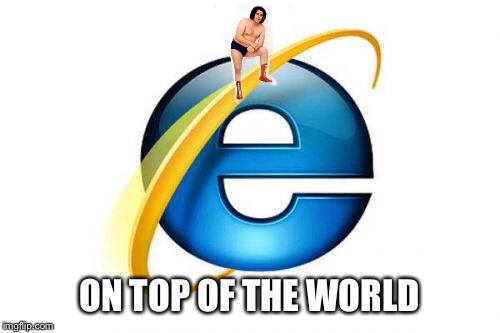 ON TOP OF THE WORLD | made w/ Imgflip meme maker