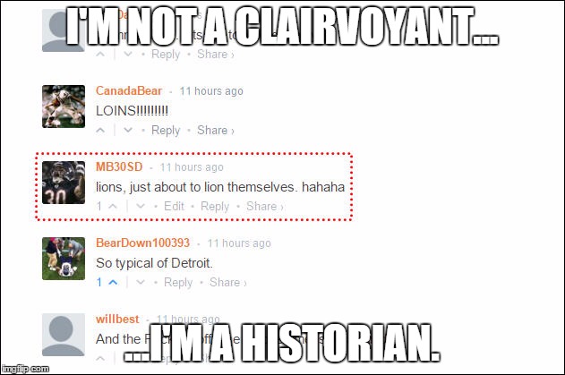 I'M NOT A CLAIRVOYANT... ...I'M A HISTORIAN. | made w/ Imgflip meme maker