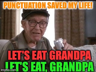 grandpa happy meme eat memes imgflip let punctuation