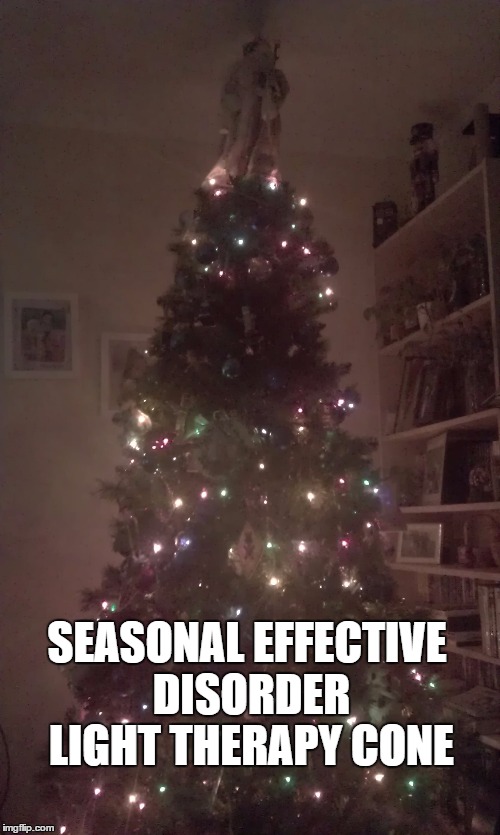 SEASONAL EFFECTIVE DISORDER LIGHT THERAPY CONE | image tagged in christmas | made w/ Imgflip meme maker