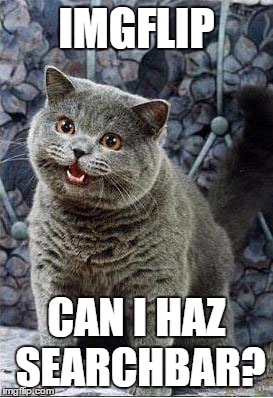 Can I haz a Microbot? | IMGFLIP CAN I HAZ SEARCHBAR? | image tagged in can i haz a microbot,imgflip | made w/ Imgflip meme maker