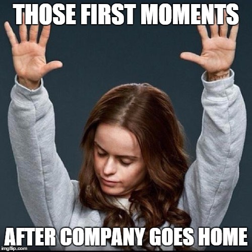 Orange is the new black | THOSE FIRST MOMENTS AFTER COMPANY GOES HOME | image tagged in orange is the new black | made w/ Imgflip meme maker