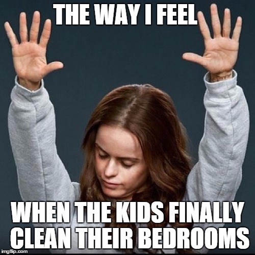 Orange is the new black | THE WAY I FEEL WHEN THE KIDS FINALLY CLEAN THEIR BEDROOMS | image tagged in orange is the new black | made w/ Imgflip meme maker