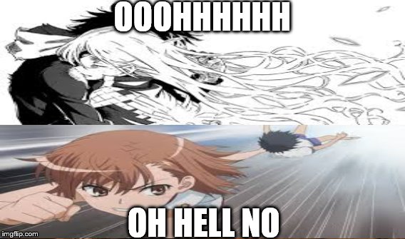 railgun meme | OOOHHHHHH OH HELL NO | image tagged in anime meme | made w/ Imgflip meme maker