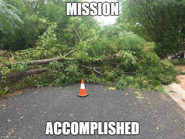 all done | MISSION ACCOMPLISHED | image tagged in road construction | made w/ Imgflip meme maker