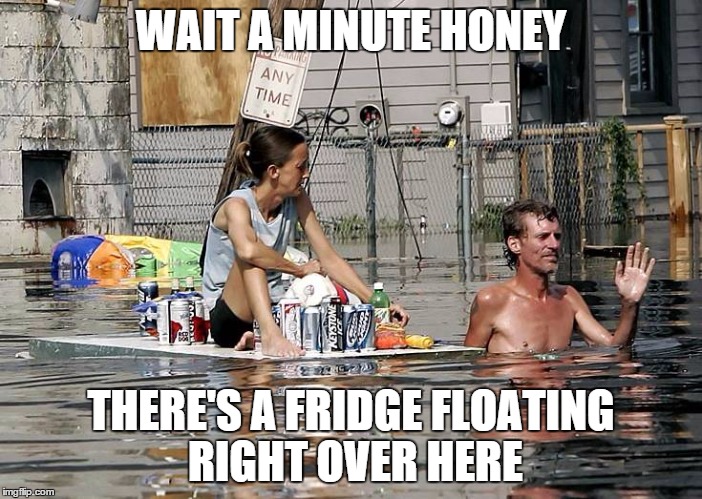 redneck cruise | WAIT A MINUTE HONEY THERE'S A FRIDGE FLOATING RIGHT OVER HERE | image tagged in rednecks | made w/ Imgflip meme maker
