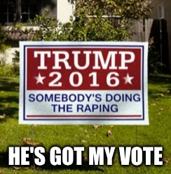 HE'S GOT MY VOTE | made w/ Imgflip meme maker