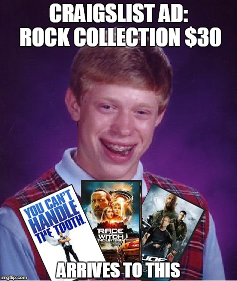 Bad Luck Brian | CRAIGSLIST AD: ROCK COLLECTION $30 ARRIVES TO THIS | image tagged in memes,bad luck brian,the rock | made w/ Imgflip meme maker