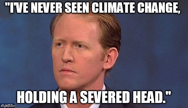 Rob O'neill, the man who shot OBL reacts to climate change vs. terrorism. | "I'VE NEVER SEEN CLIMATE CHANGE, HOLDING A SEVERED HEAD." | image tagged in rob oneil,memes,political | made w/ Imgflip meme maker