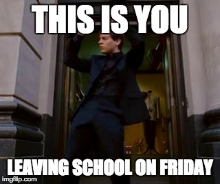Toby Maguire Dance | THIS IS YOU LEAVING SCHOOL ON FRIDAY | image tagged in dance | made w/ Imgflip meme maker