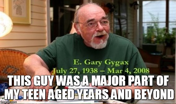 THIS GUY WAS A MAJOR PART OF MY TEEN AGED YEARS AND BEYOND | made w/ Imgflip meme maker