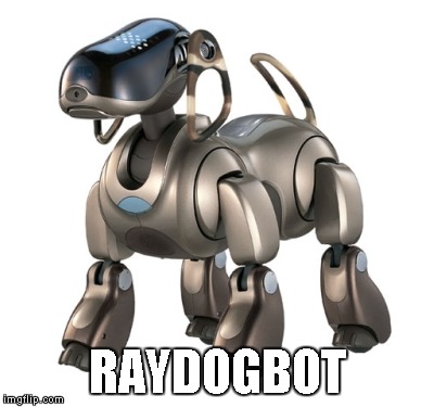 RAYDOGBOT | made w/ Imgflip meme maker