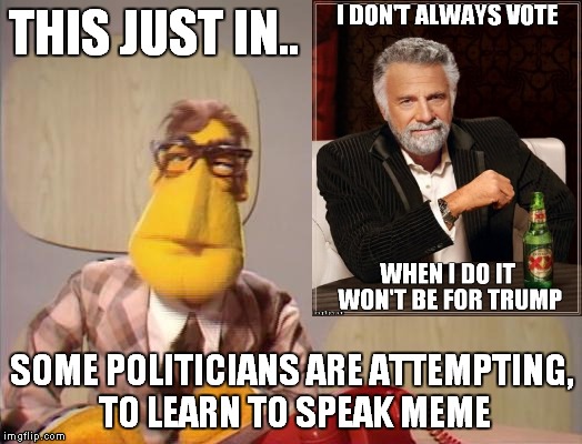 Dang it nothing is sacred! | THIS JUST IN.. SOME POLITICIANS ARE ATTEMPTING, TO LEARN TO SPEAK MEME | image tagged in this just in,funny | made w/ Imgflip meme maker