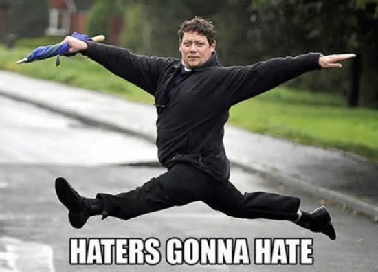 image tagged in funny,haters