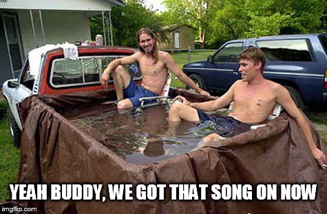 YEAH BUDDY, WE GOT THAT SONG ON NOW | made w/ Imgflip meme maker