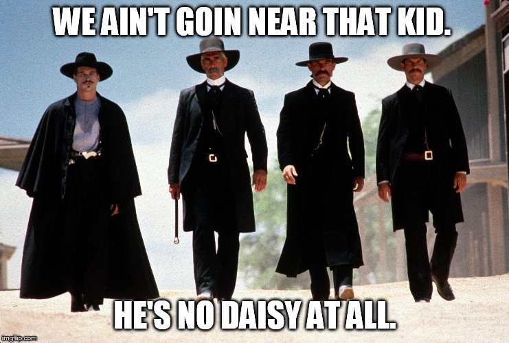 WE AIN'T GOIN NEAR THAT KID. HE'S NO DAISY AT ALL. | made w/ Imgflip meme maker