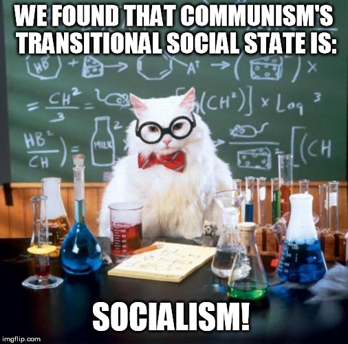 Ob + Sc = Cm | WE FOUND THAT COMMUNISM'S TRANSITIONAL SOCIAL STATE IS: SOCIALISM! | image tagged in memes,chemistry cat,socialism,obama | made w/ Imgflip meme maker