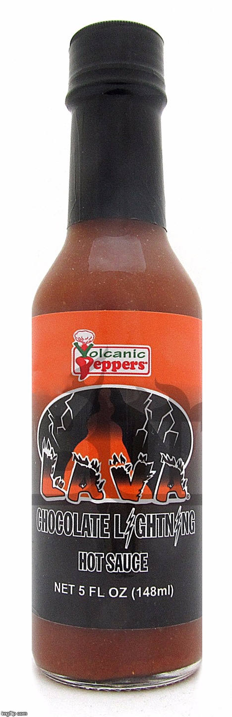 nebraska lava hot sauce | . | image tagged in nebraska lava hot sauce | made w/ Imgflip meme maker