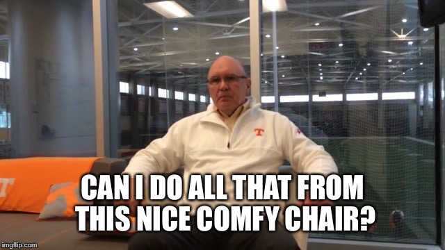 CAN I DO ALL THAT FROM THIS NICE COMFY CHAIR? | made w/ Imgflip meme maker