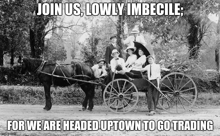 Shopping | JOIN US, LOWLY IMBECILE; FOR WE ARE HEADED UPTOWN TO GO TRADING | image tagged in memes,mean girls,shopping,archaic rap | made w/ Imgflip meme maker