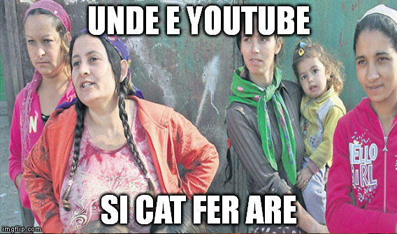 UNDE E YOUTUBE SI CAT FER ARE | made w/ Imgflip meme maker