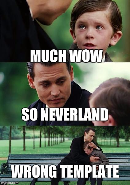 Finding Neverland Meme | MUCH WOW SO NEVERLAND WRONG TEMPLATE | image tagged in memes,finding neverland | made w/ Imgflip meme maker