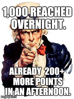 Thank You! | 1,000 REACHED OVERNIGHT. ALREADY  200+ MORE POINTS IN AN AFTERNOON. | image tagged in thank you | made w/ Imgflip meme maker