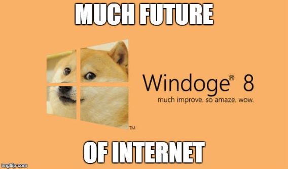MUCH FUTURE OF INTERNET | made w/ Imgflip meme maker