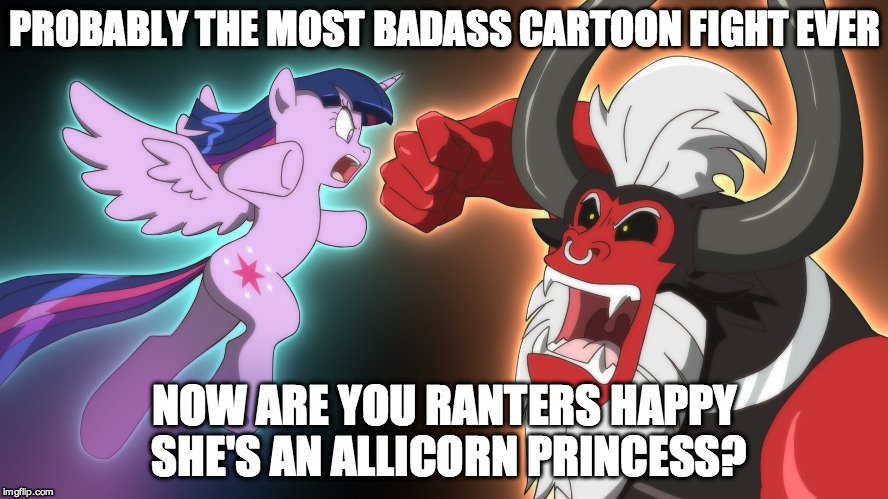 PROBABLY THE MOST BADASS CARTOON FIGHT EVER NOW ARE YOU RANTERS HAPPY SHE'S AN ALLICORN PRINCESS? | image tagged in facebook | made w/ Imgflip meme maker