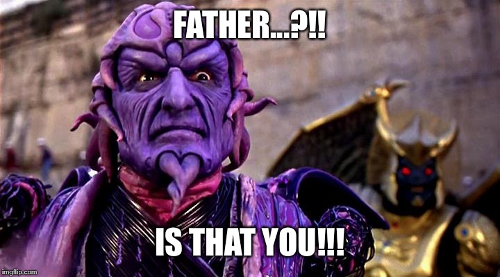 FATHER...?!! IS THAT YOU!!! | image tagged in ooze | made w/ Imgflip meme maker