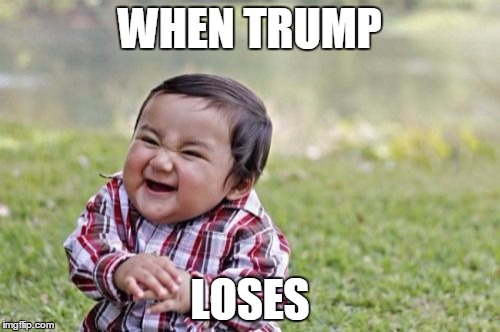 Evil Toddler | WHEN TRUMP LOSES | image tagged in memes,evil toddler | made w/ Imgflip meme maker