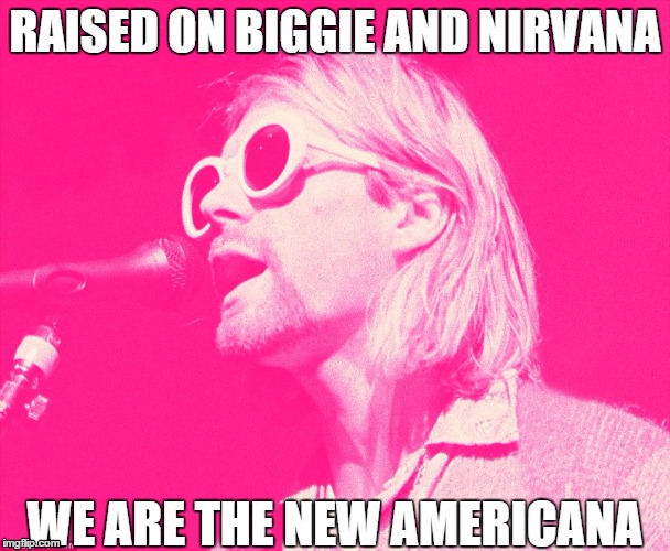 RAISED ON BIGGIE AND NIRVANA WE ARE THE NEW AMERICANA | image tagged in halsey,new americana,nirvana | made w/ Imgflip meme maker