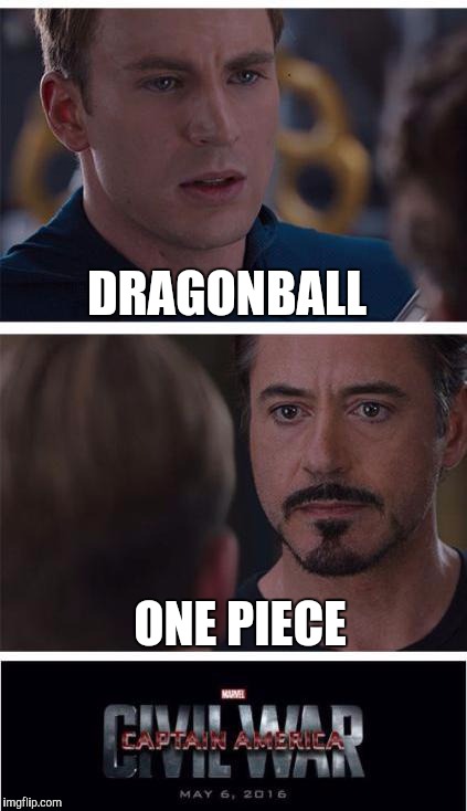 Marvel Civil War 1 | DRAGONBALL ONE PIECE | image tagged in marvel civil war,memes,funny,dragonball,dragon ball z,one piece | made w/ Imgflip meme maker
