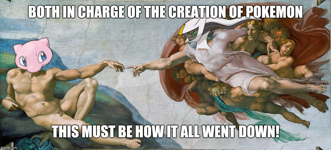 BOTH IN CHARGE OF THE CREATION OF POKEMON THIS MUST BE HOW IT ALL WENT DOWN! | image tagged in mew and arceus,memes | made w/ Imgflip meme maker