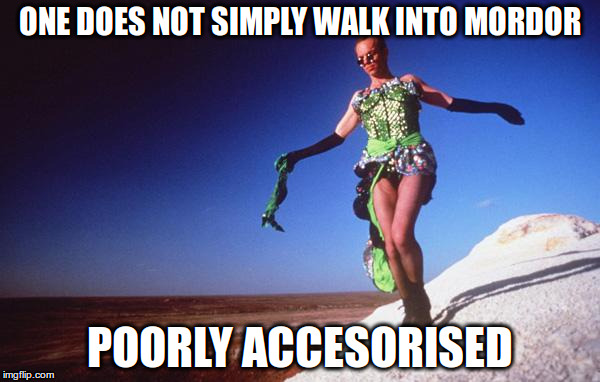 Elrond | ONE DOES NOT SIMPLY WALK INTO MORDOR POORLY ACCESORISED | image tagged in elfkiniseason | made w/ Imgflip meme maker