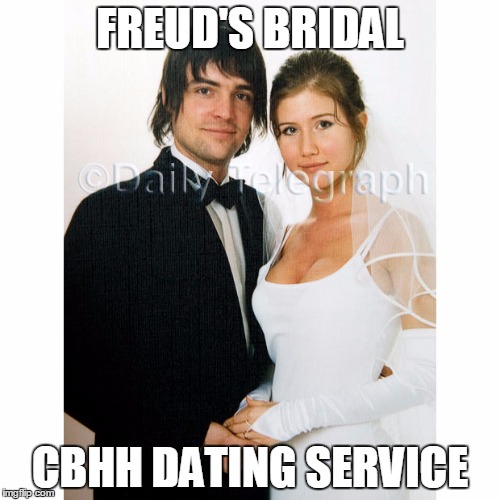 FREUD'S BRIDAL CBHH DATING SERVICE | image tagged in freud's bridal | made w/ Imgflip meme maker