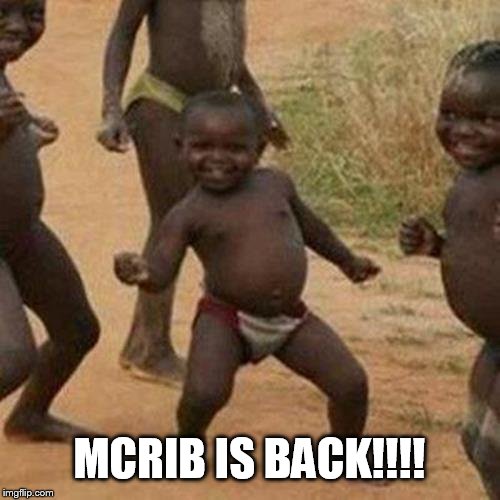 Third World Success Kid Meme | MCRIB IS BACK!!!! | image tagged in memes,third world success kid | made w/ Imgflip meme maker