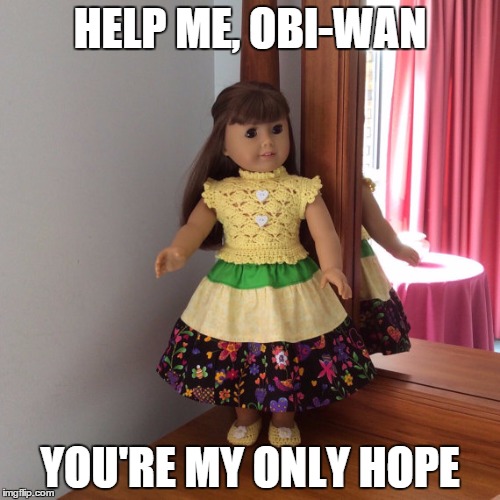 HELP ME, OBI-WAN YOU'RE MY ONLY HOPE | made w/ Imgflip meme maker