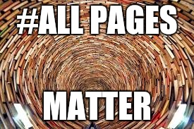 #ALL PAGES MATTER | made w/ Imgflip meme maker