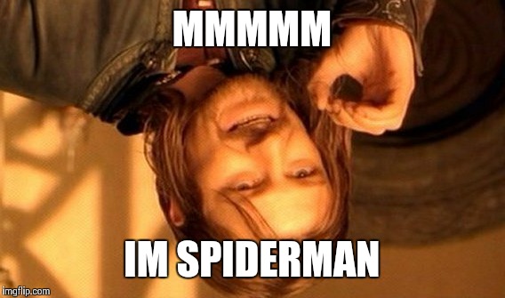 One Does Not Simply | MMMMM IM SPIDERMAN | image tagged in memes,one does not simply | made w/ Imgflip meme maker