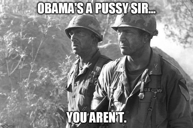 OBAMA'S A PUSSY SIR... YOU AREN'T. | made w/ Imgflip meme maker