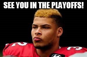SEE YOU IN THE PLAYOFFS! | made w/ Imgflip meme maker