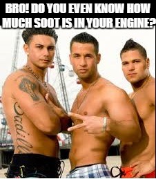 BRO! DO YOU EVEN KNOW HOW MUCH SOOT IS IN YOUR ENGINE? | image tagged in jersey | made w/ Imgflip meme maker