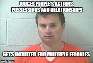 The Emperor, oncest again!!! | JUDGES PEOPLE'S ACTIONS, POSSESSIONS AND RELATIONSHIPS GETS INDICTED FOR MULTIPLE FELONIES | image tagged in memes,first world problems | made w/ Imgflip meme maker