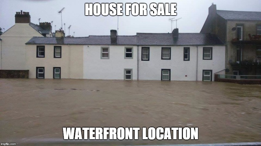 house | HOUSE FOR SALE WATERFRONT LOCATION | image tagged in house | made w/ Imgflip meme maker