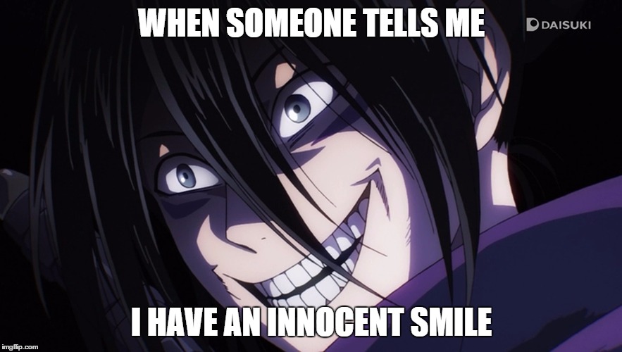 Not so Innocent | WHEN SOMEONE TELLS ME I HAVE AN INNOCENT SMILE | image tagged in one punch man,speed-o'-sound sonic,anime,manga,innocent,creepy smile | made w/ Imgflip meme maker