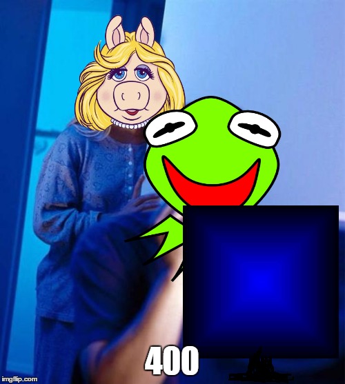 400 | made w/ Imgflip meme maker
